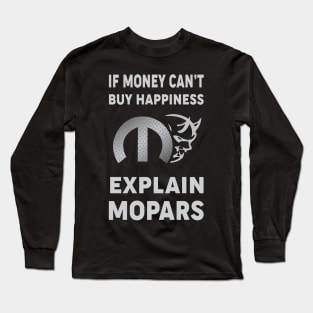 if money can't buy happiness Long Sleeve T-Shirt